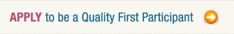 Apply to be a Quality First Participant